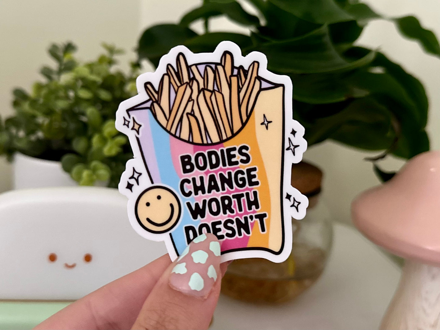 Bodies Change Worth Doesn’t Sticker