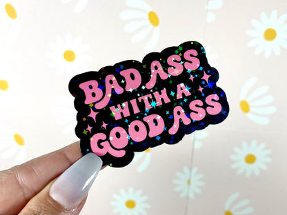 Bad Ass With a Good Ass Waterproof Sticker, Holographic Stickers, Trendy Sticker, Popular Stickers, Tumbler Stickers, Waterbottle decals