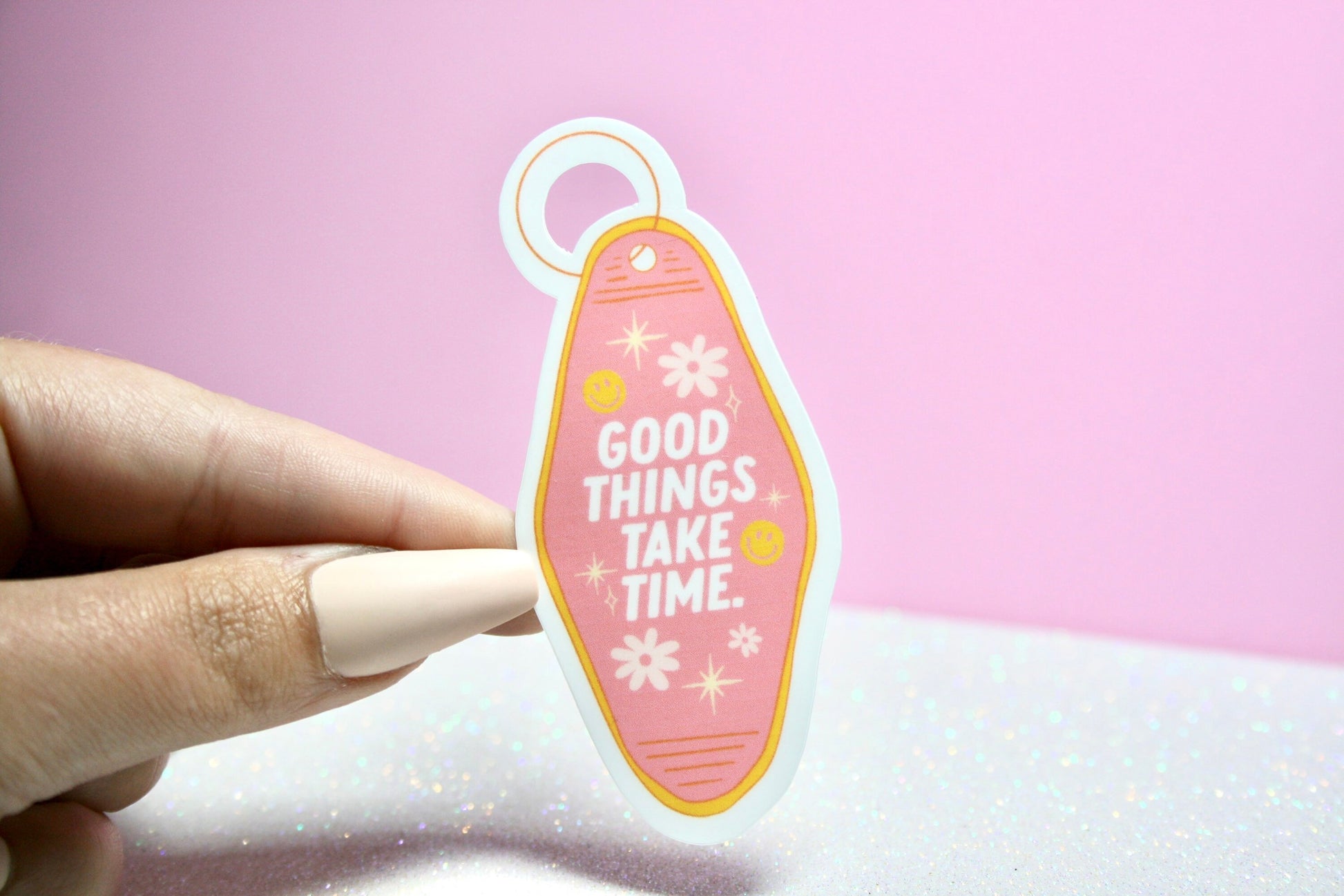 Good Things Take Time Keychain Waterproof Sticker - Affirmations - Inspiring Stickers - Tumbler Stickers - Waterbottle Decal