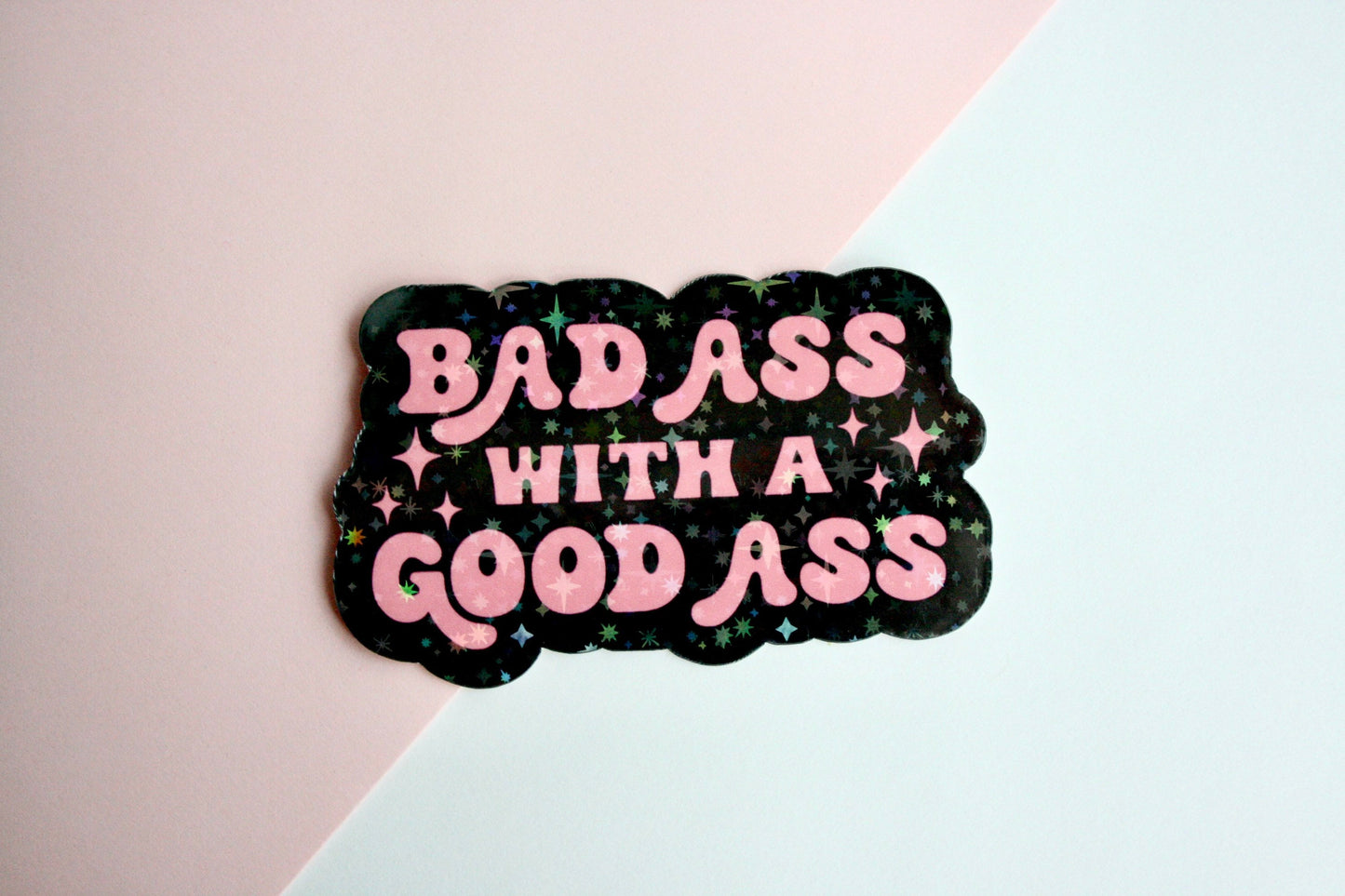 Bad Ass With a Good Ass Waterproof Sticker, Holographic Stickers, Trendy Sticker, Popular Stickers, Tumbler Stickers, Waterbottle decals