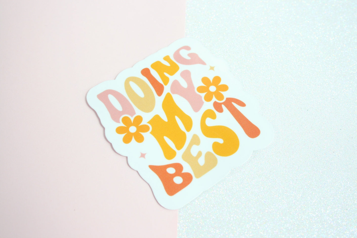 Doing My Best Waterproof Sticker, Groovy Sticker, Self Care, Self Love Sticker, Mental Health Gifts, Trendy Sticker, Popular Sticker