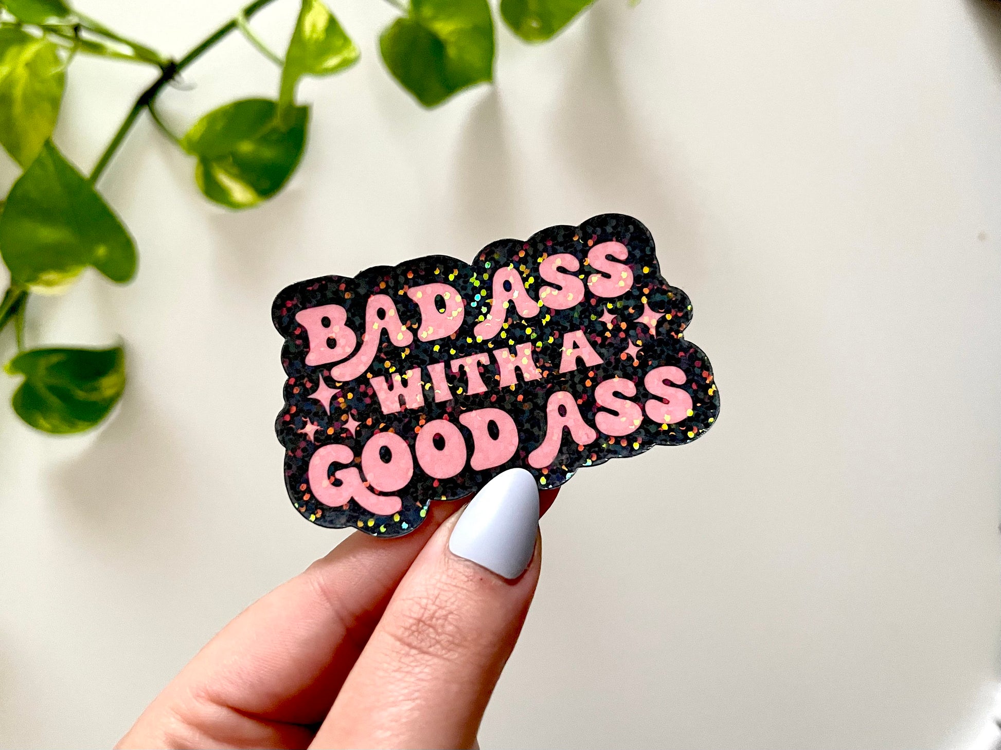 Bad Ass With a Good Ass Waterproof Sticker, Holographic Stickers, Trendy Sticker, Popular Stickers, Tumbler Stickers, Waterbottle decals