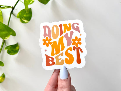 Doing My Best Waterproof Sticker, Groovy Sticker, Self Care, Self Love Sticker, Mental Health Gifts, Trendy Sticker, Popular Sticker