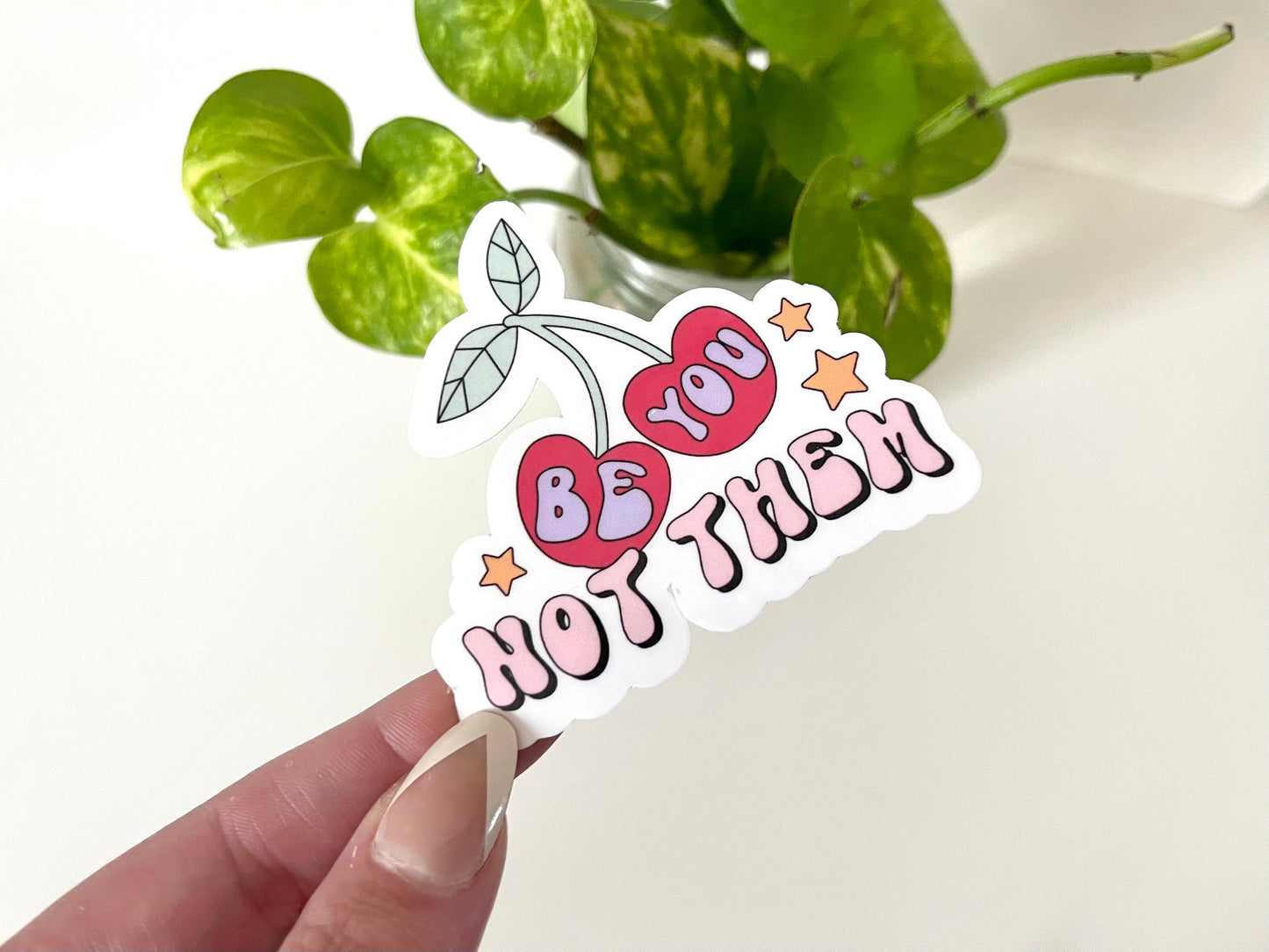 Be You Not Them Waterproof Sticker, Inspiring Stickers, Motivational Sayings, Empowering Stickers, Motivational Gifts