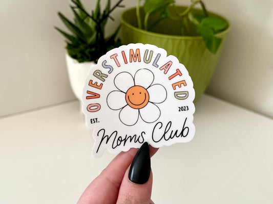 Overstimulated Moms Club Est 2023 Waterproof Sticker, Funny Mom Stickers, Gifts For Mom, Waterbottle Stickers, Laptop Stickers, Tumbler