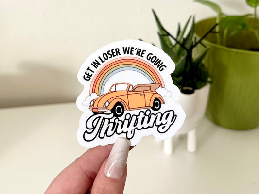 Get In Loser, We’re Going Thrifting Waterproof Sticker, Thrifty Gifts, Waterbottle Sticker, Thrifter Sticker