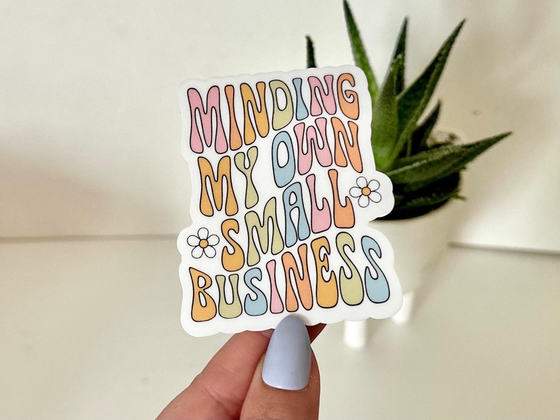 Minding My Own Small Business Waterproof Sticker, Business Owner Decal, Gifts for Business Owner