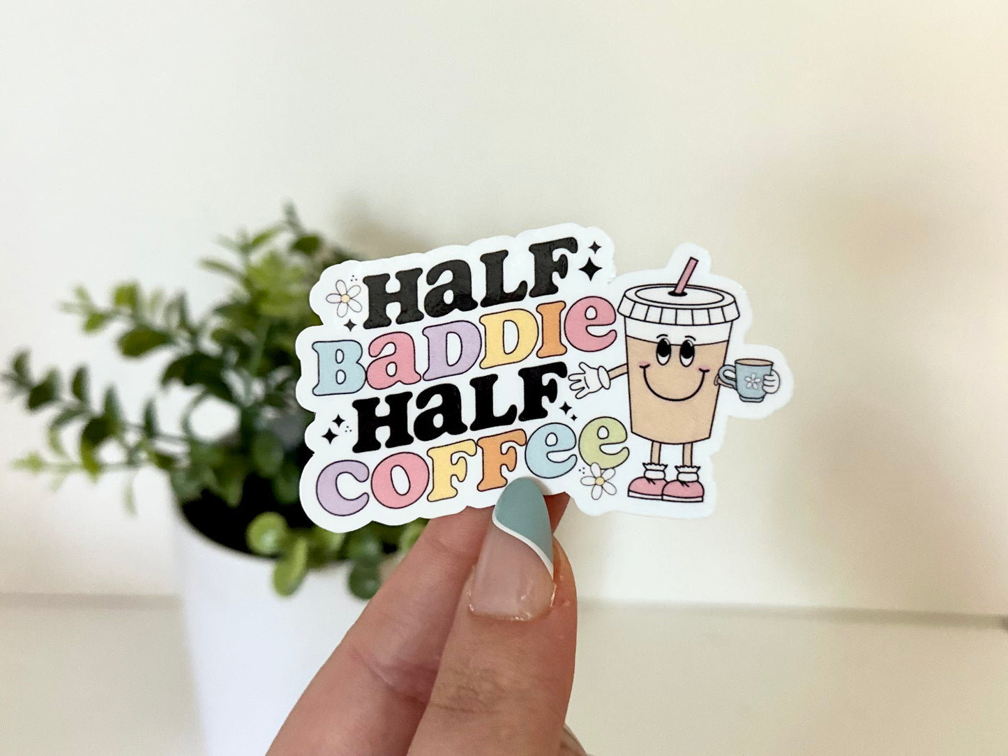 Half Baddie, Half Coffee Waterproof Sticker, Coffee Stickers, Mug Sticker, Coffee Gifts, Funny Decals, Waterbottle Sticker, Retro