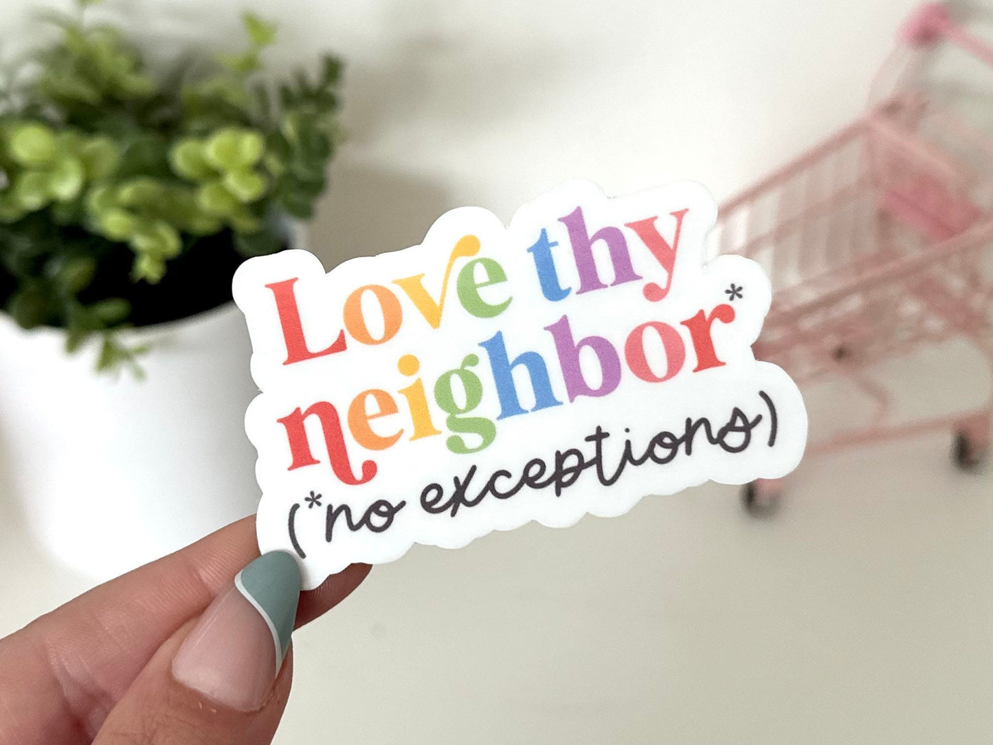 Love Thy Neighbor, No Exceptions Waterproof Sticker, Ally Stickers, Inclusive Decal, Waterbottle Stickers, Tumbler Sticker