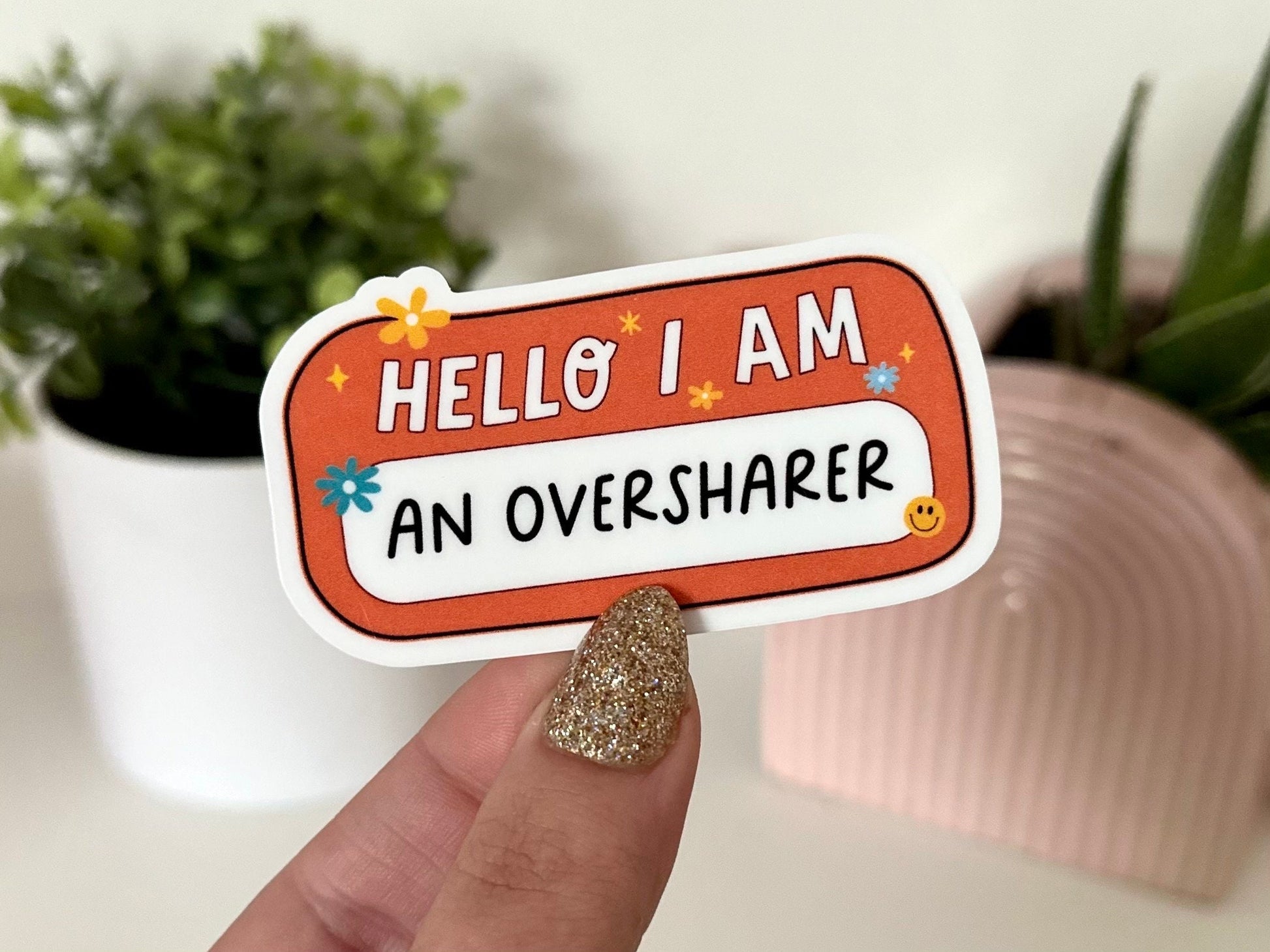 Hello I Am an Oversharer Waterproof Sticker, Funny Gifts, Waterbottle Stickers, Laptop, Trendy Gifts, Tumblr Decal, Mental Health Gifts