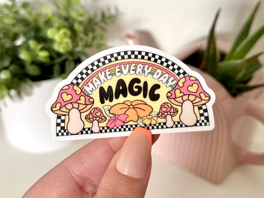 Make Every Day Magic Waterproof Sticker, Funny Gifts, Trendy Decal, Cute Stickers, Waterbottle Sticker, Be Kind, Retro, Mushroom Designs