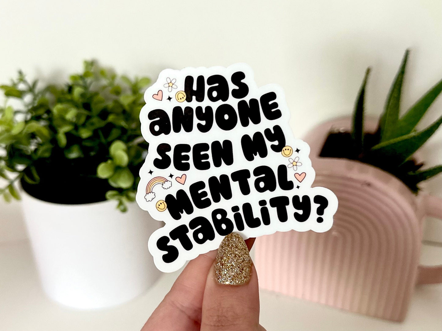 Has Anyone Seen My Mental Stability Waterproof Sticker, Funny, Mental Health, Trendy Gifts, Therapist Gift, Therapy Art