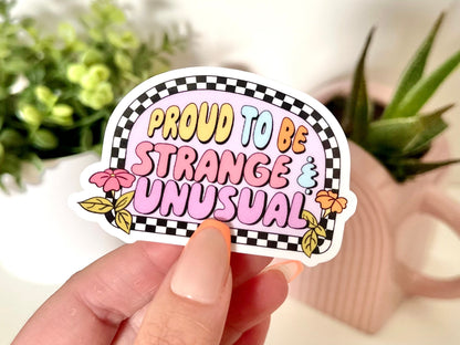 Proud to be Strange & Unusual Waterproof Sticker, Funny Gifts, Trendy Decal, Cute Stickers, Waterbottle Sticker, Alien Sticker