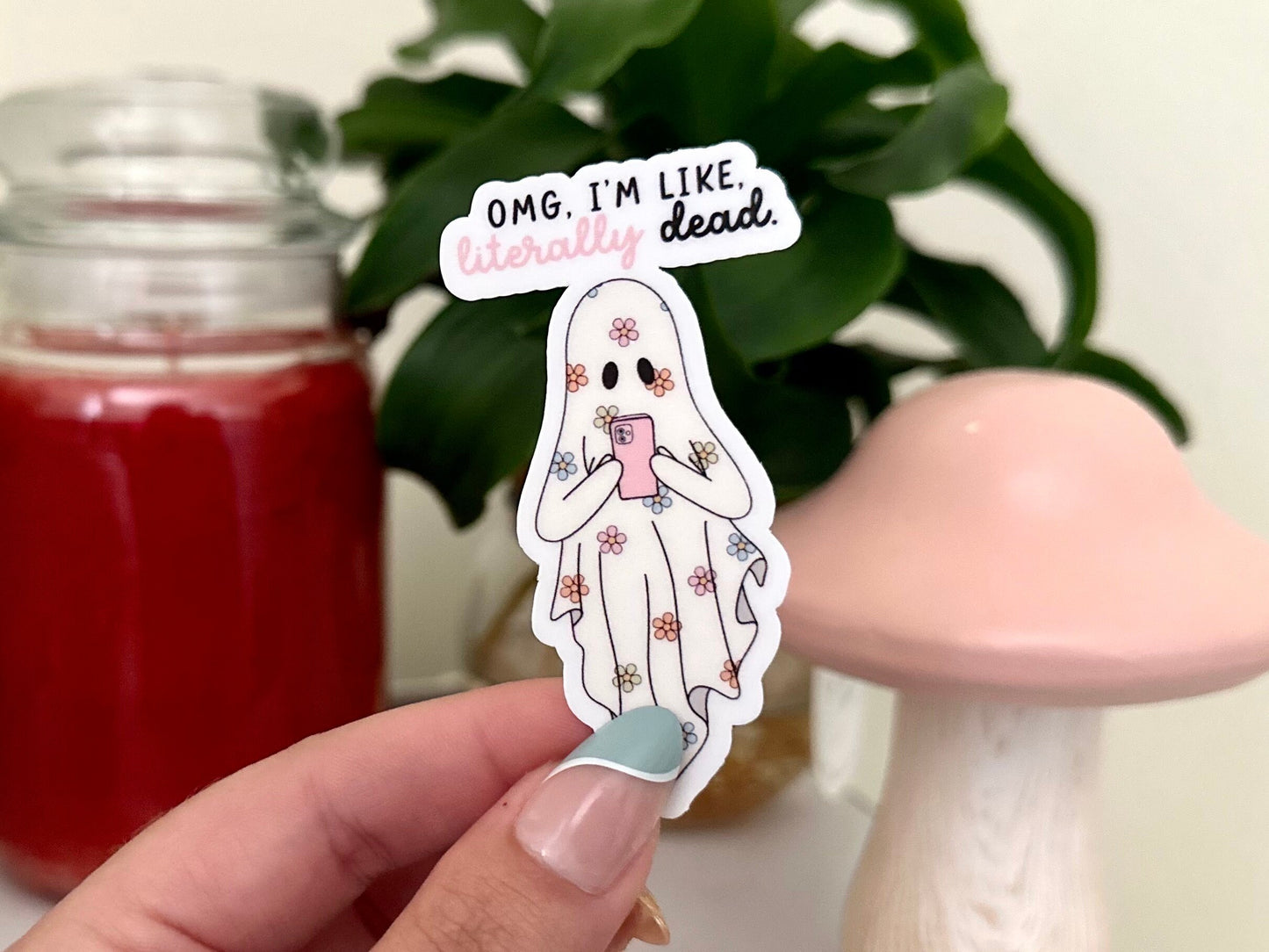 Omg I’m Like Literally Dead Waterproof Sticker, Trendy Sticker, Popular Stickers, Halloween Gifts, Waterbottle decals