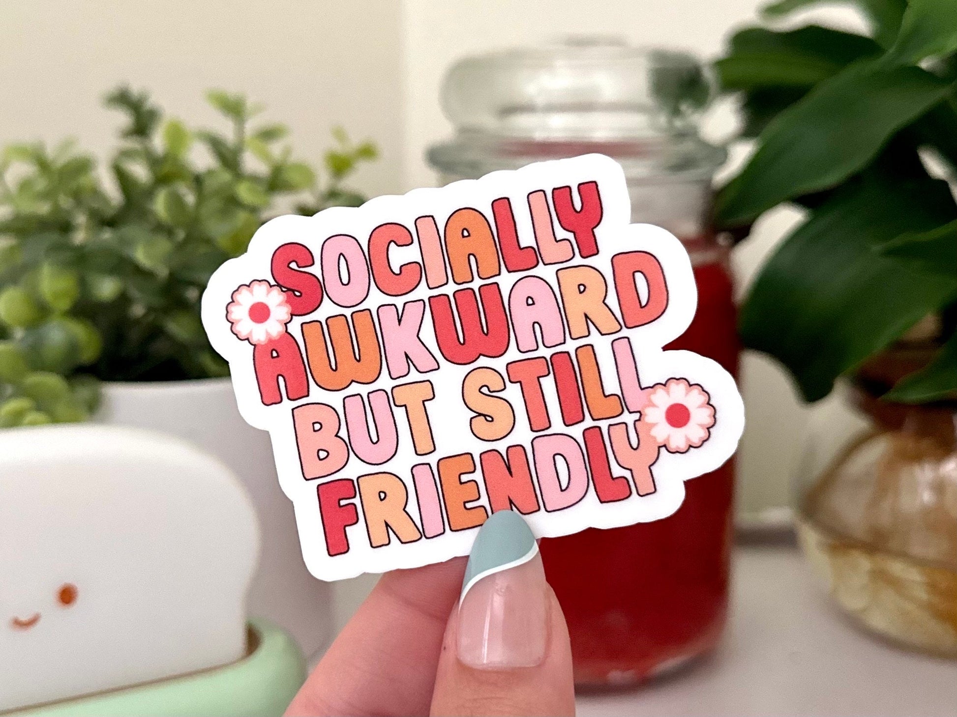 Socially Awkward But Still Friendly Waterproof Sticker, Mental Health Stickers, Therapist Gift, Therapy Decal, Waterbottle Stickers