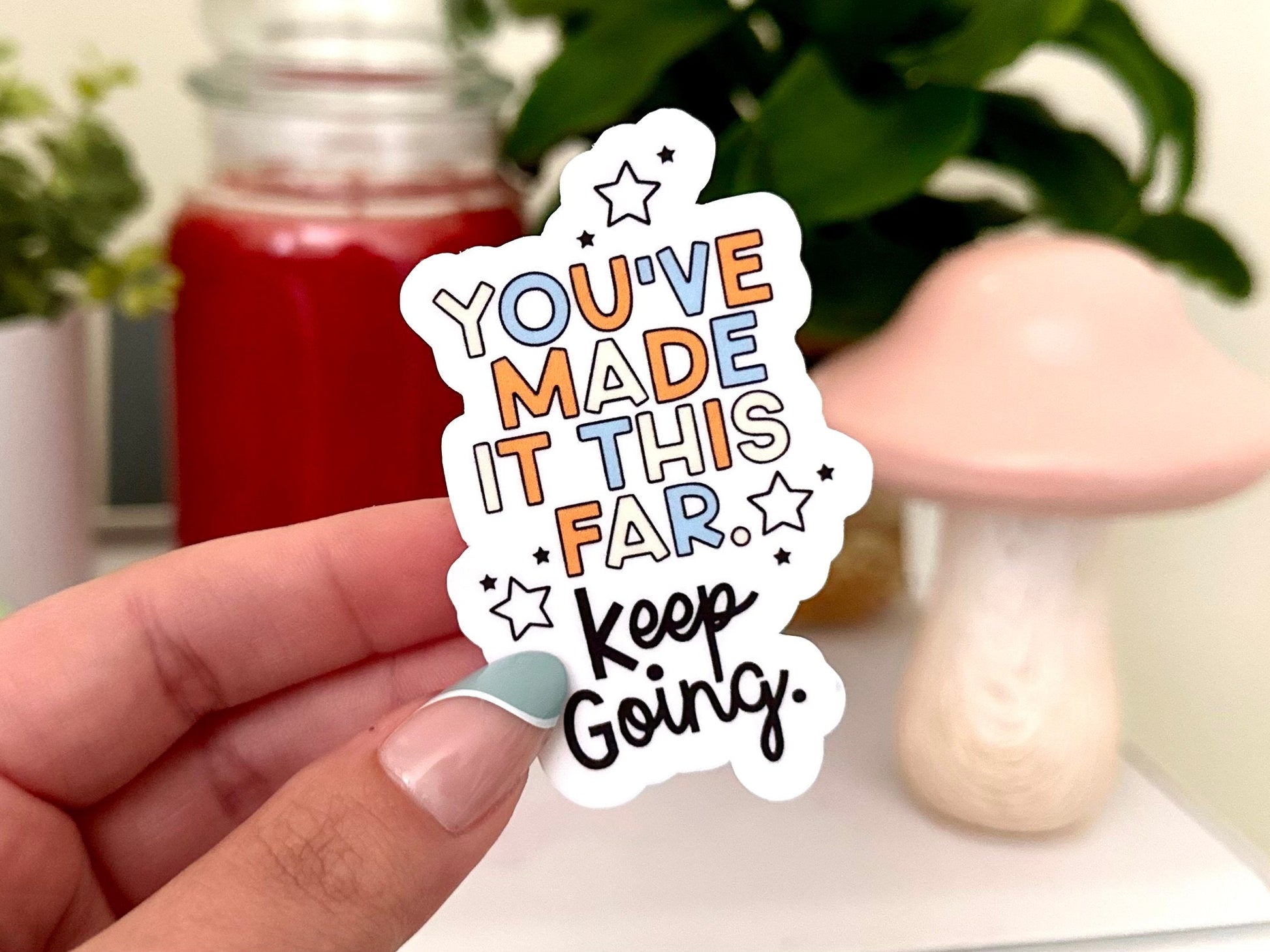 You've Made It This Far, Keep Going Waterproof Sticker, Mental Health Stickers, Therapist Gift, Therapy Decal, Waterbottle Stickers