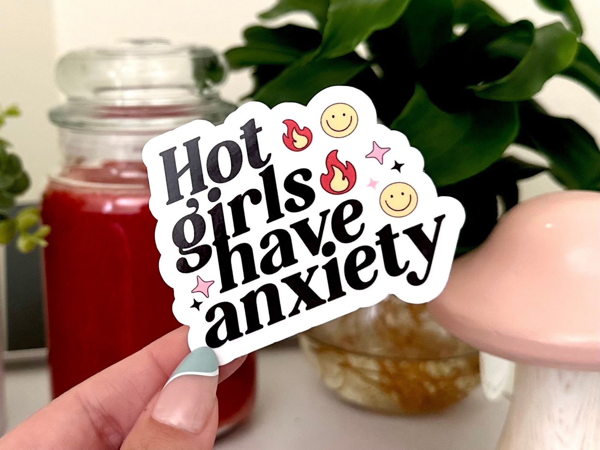 Hot Girls Have Anxiety Waterproof Sticker, Mental Health Stickers, Therapist Gift, Therapy Decal, Waterbottle Stickers