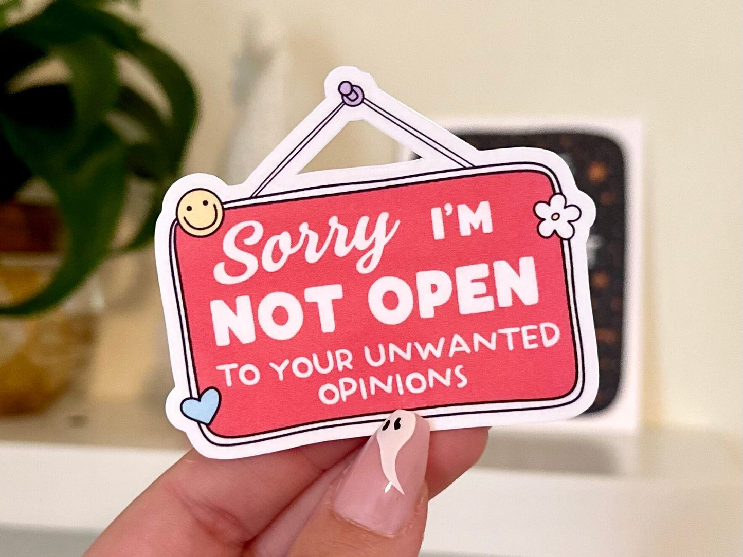 Sorry I’m Not Open to Your Unwanted Opinions Waterproof Sticker, Mental Health Stickers, Self Love Gifts, Handdrawn Art