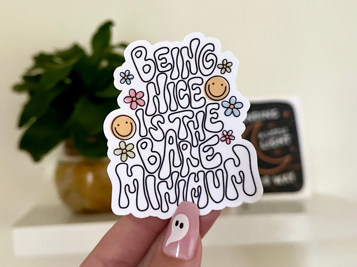 Being Nice is the Bare Minimum Waterproof Sticker, Intuition, Self Care, Self Love, Mental Health Gifts, Anxious, Cute Mental Healt