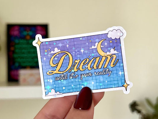 Dream Until It’s Your Reality Waterproof Sticker, Mental Health Stickers, Therapy Decal, Waterbottle Stickers, Y2K, Vintage Designs