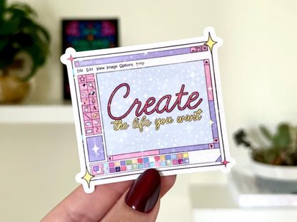 Create The Life You Want Holo Waterproof Sticker, Mental Health Stickers, Therapy Decal, Waterbottle Stickers, Y2K, Vintage Designs