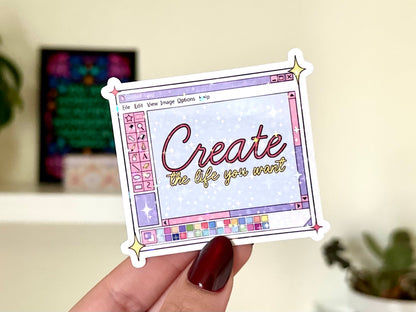 Create The Life You Want Holo Waterproof Sticker, Mental Health Stickers, Therapy Decal, Waterbottle Stickers, Y2K, Vintage Designs