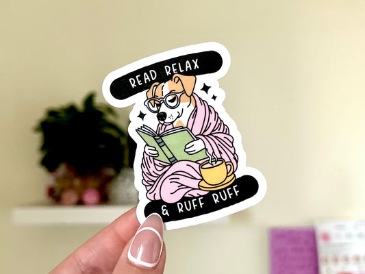 Read Relax & Ruff Ruff Waterproof Sticker, Gifts for Bestfriends, Trendy Designs, Trending, Bookish, BookTok