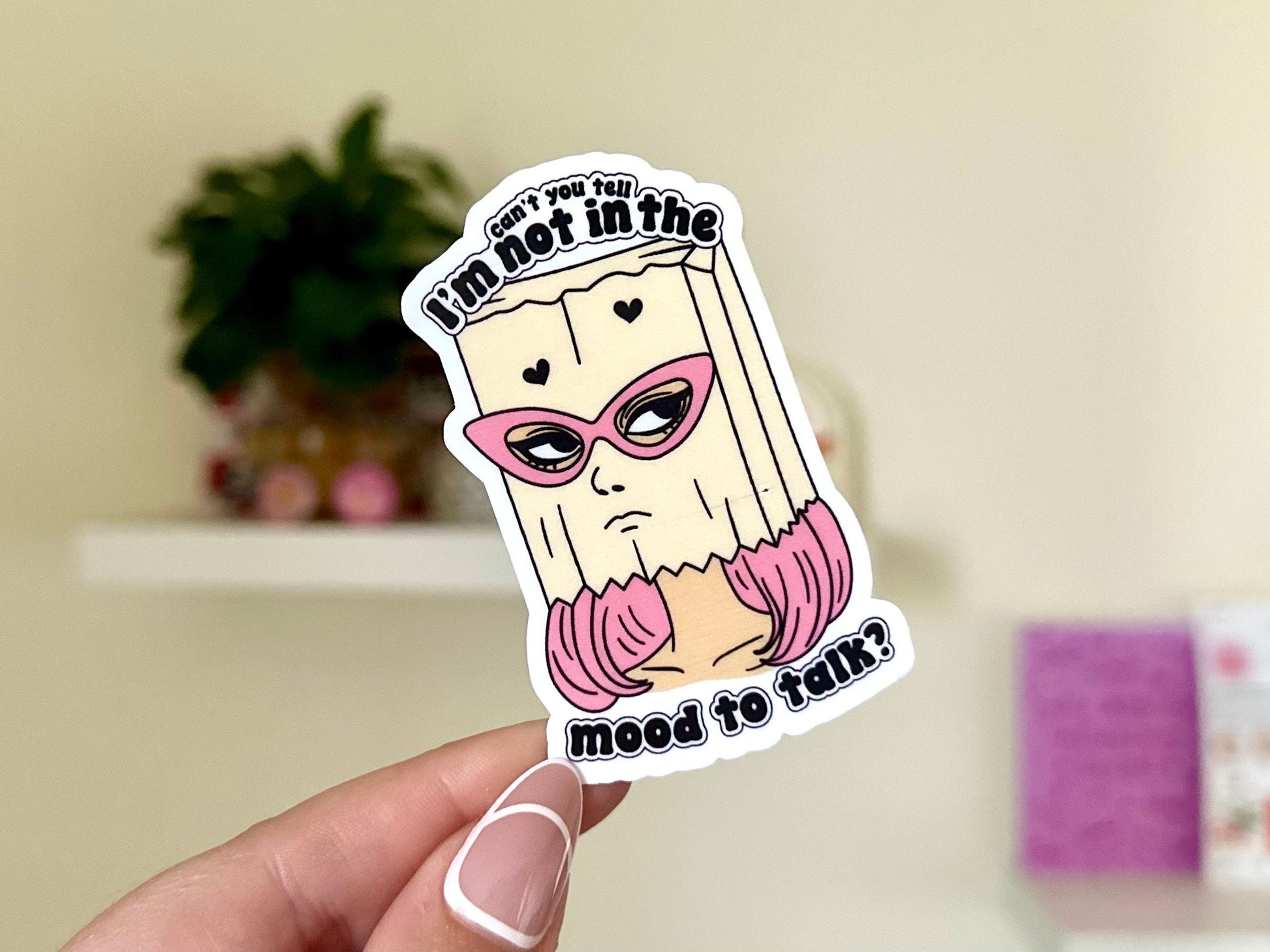 Can’t You Tell I’m Not in the Mood to Talk Waterproof Sticker, Mental Health Stickers, Self Love Gifts, Handdrawn Art, Stressed out