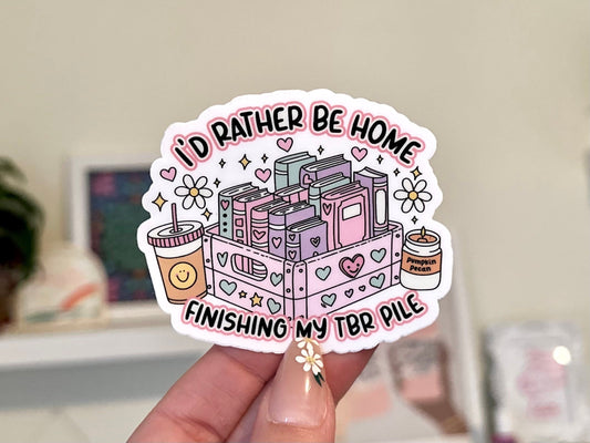 I’d Rather Be Home Finishing My TBR Pile Waterproof Sticker, Gifts for Bestfriends, Self Care, Trendy Designs, Trending, Bookish, BookTok