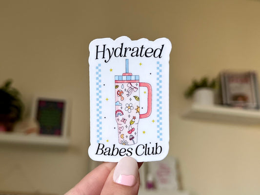 Hydrated Babes Club Waterproof Sticker, Drink More Water, Emotional Support Waterbottle, Thirsty, Water Reminders, Bestfriend Gifts