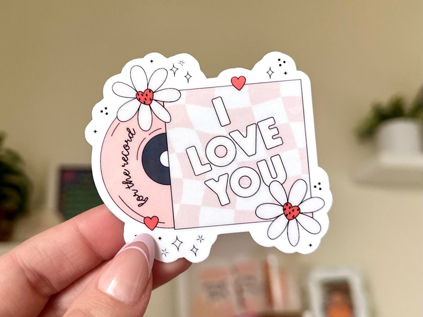 For The Record I Love You Waterproof Sticker, Bestfriend Gifts, Valentines Day, Gifts for Wife Husband, Waterbottle Sticker, VDay Stickers