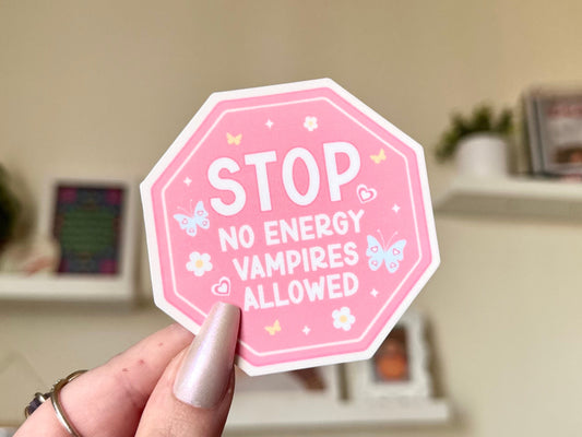 Stop No Energy Vampires Allowed Waterproof Sticker, Intuition, Self Care, Self Love, Mental Health Gifts, Anxious, Cute Mental Health