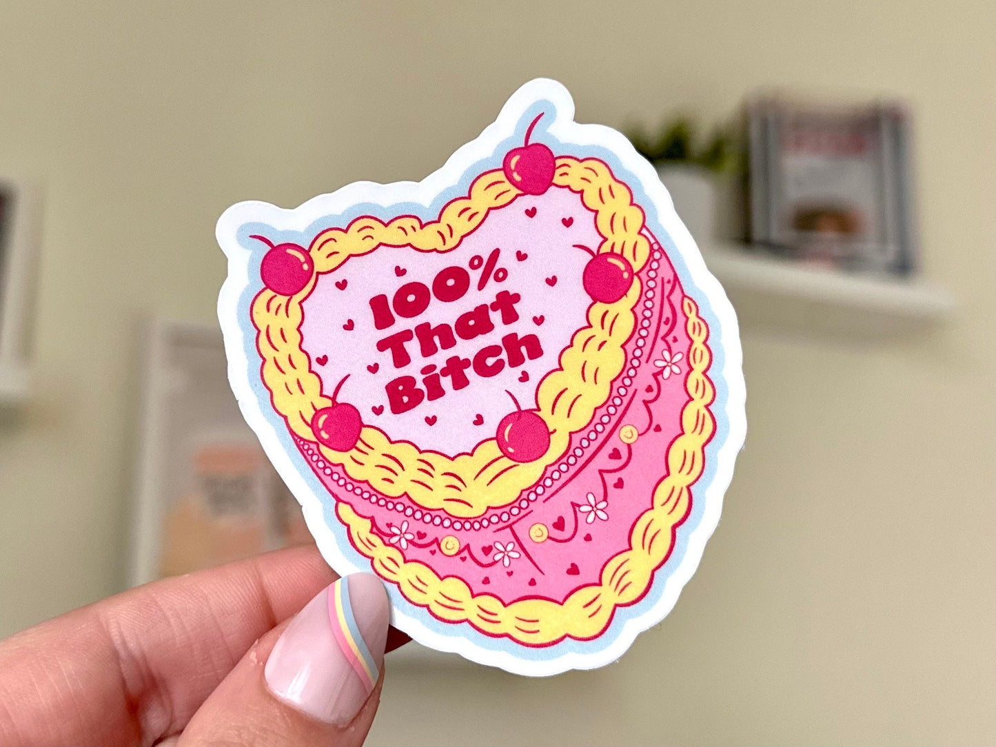 100% That B!tch Waterproof Sticker, Confidence, Self Care, Self Love, Positive Mental Health Gifts for Bestfriend