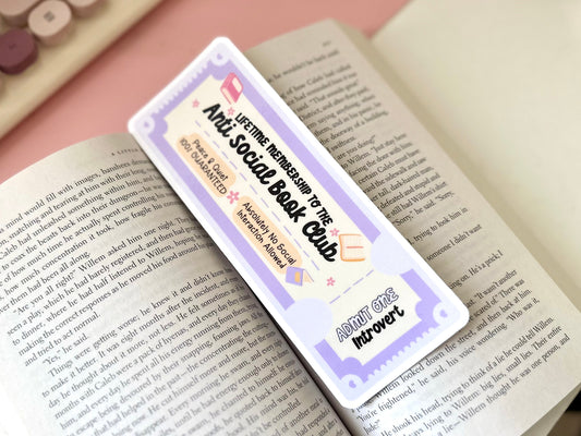 Lifetime Membership to the Anti Social Book Club Bookmark Sticker, BookTok, Introvert, Bookish, Reader Gifts