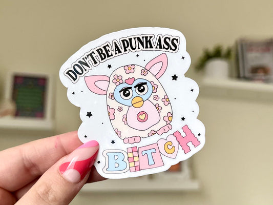 Don’t Be A Punk A B!tch Waterproof Sticker, Mental Health Stickers, Self Love Gifts, Handdrawn Art