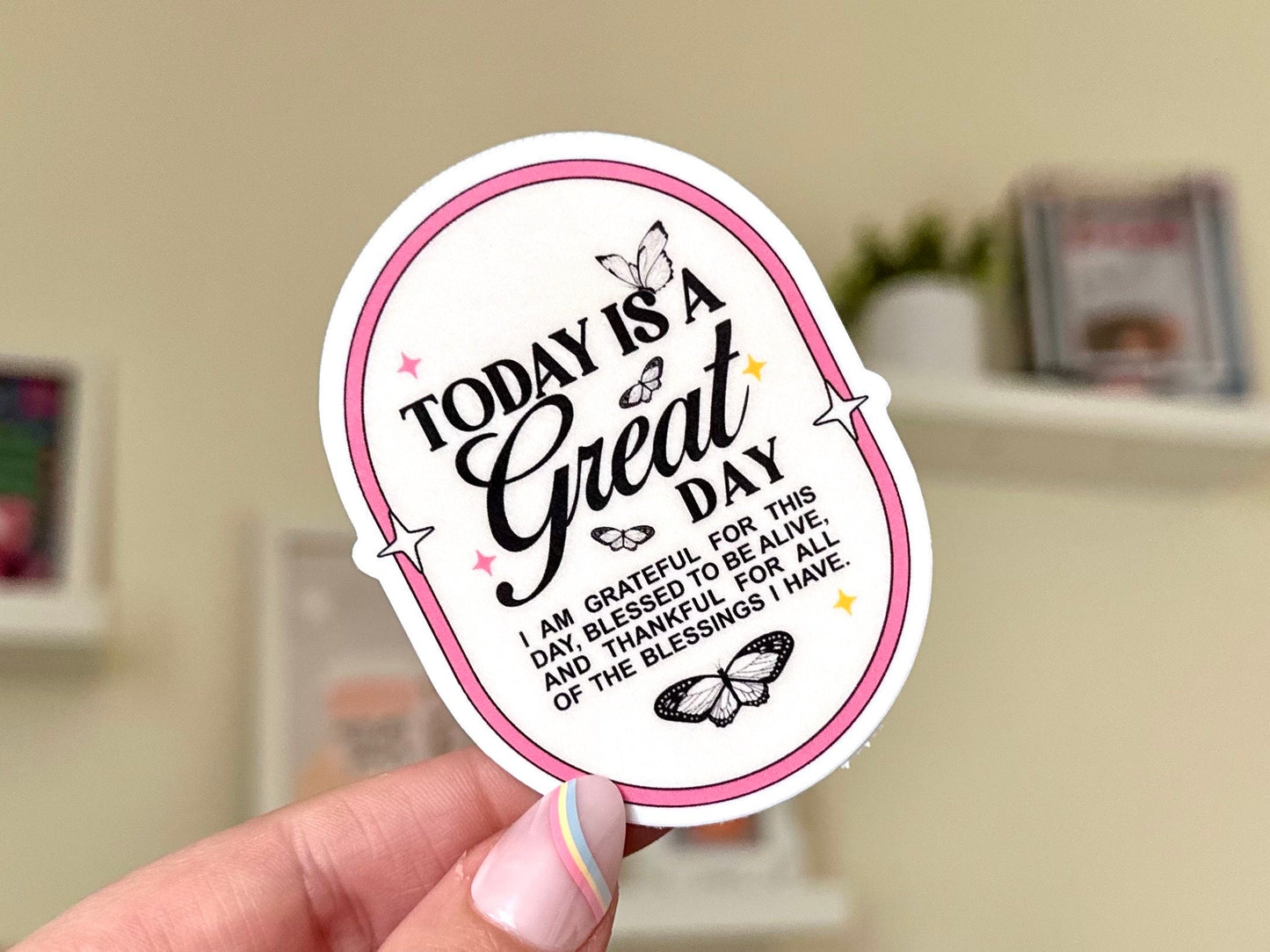 Today is a Great Day Waterproof Sticker, Intuition, Self Care, Self Love, Positive Mental Health Gifts for Bestfriend