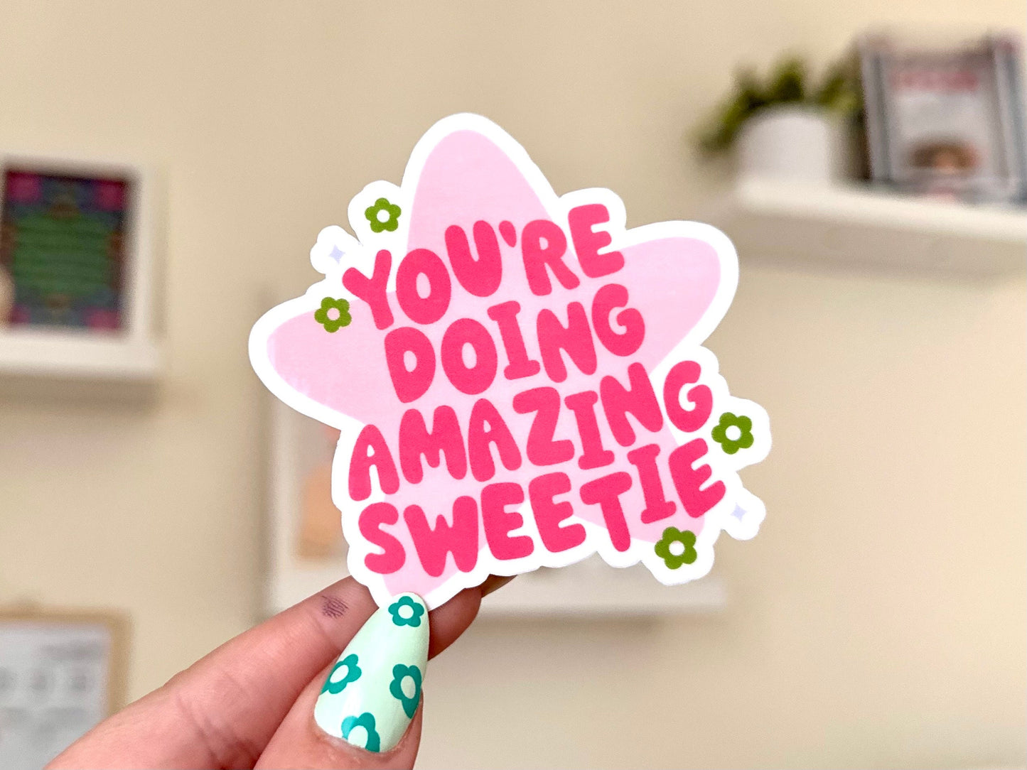 You’re Doing Amazing Sweetie Waterproof Sticker, Cake Gifts, Trendy Stickers, VSCO Sticker, Waterbottle Stickers, Funny