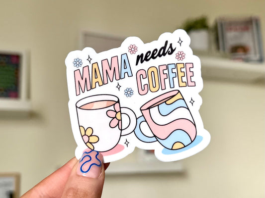 Mama Needs Coffee Waterproof Sticker, Mothers Day Gifts, Mom Life, Waterbottle Stickers, Mother