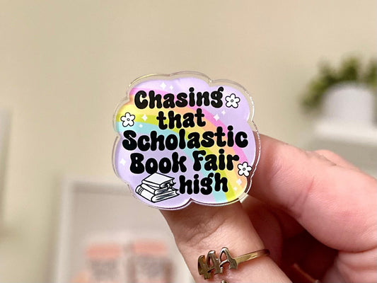 Chasing That Book Fair High Acrylic Pin, Bookish Gifts, Reader, BookTok, Book Girl