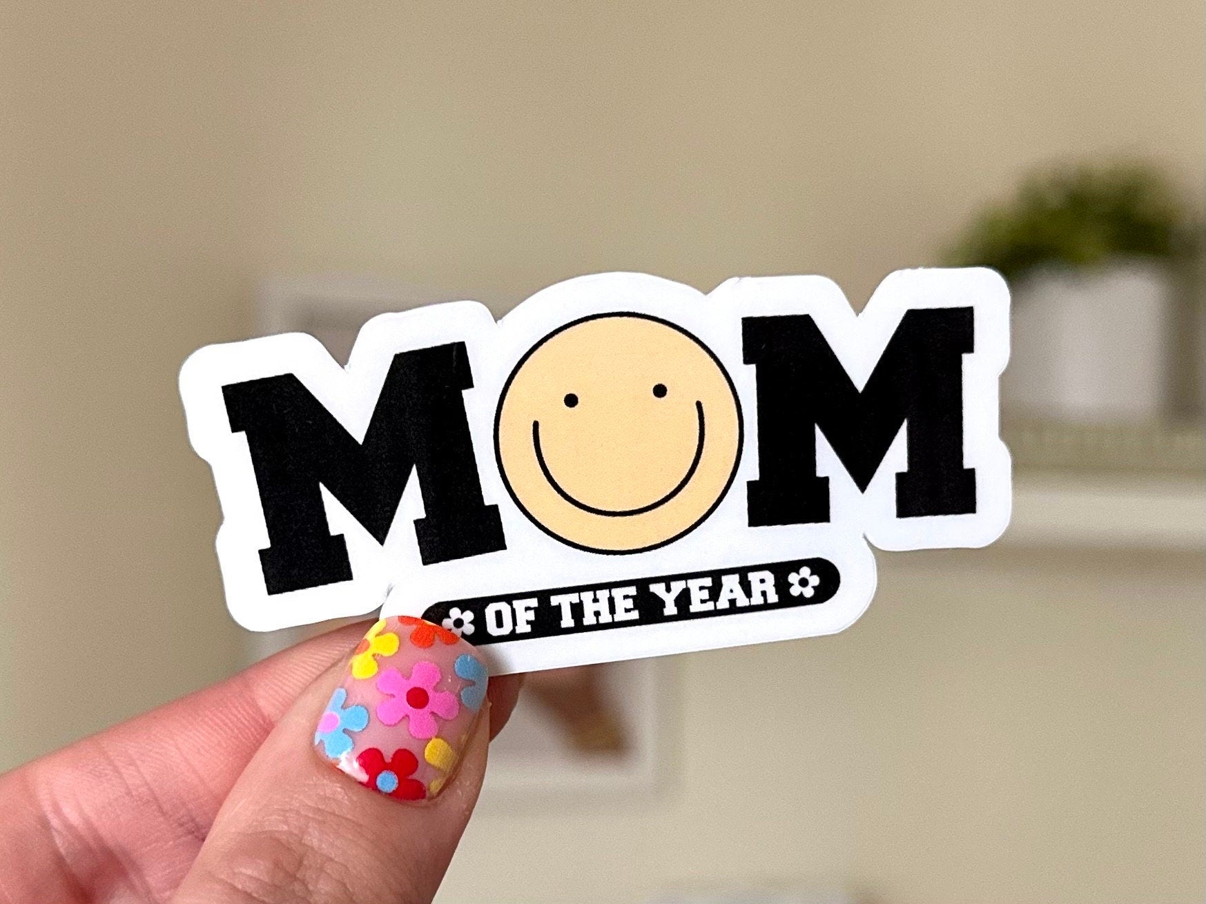 Mom Of The Year Waterproof Sticker, Mothers Day Gifts, Mom Life, Waterbottle Stickers, Mother