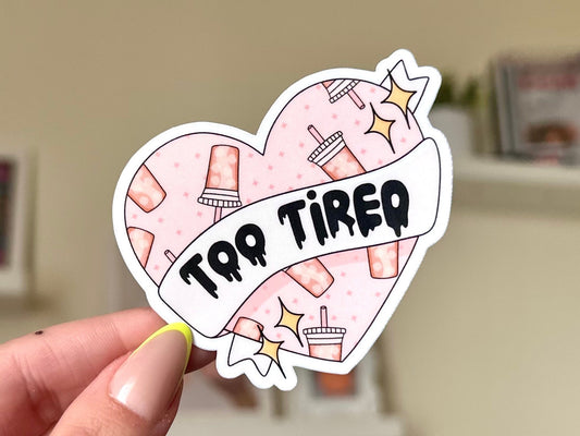 Too Tired Waterproof Sticker, Mental Health Stickers, Self Love Gifts, Handdrawn Art, Stressed out, Sleepy Girl, Coffee