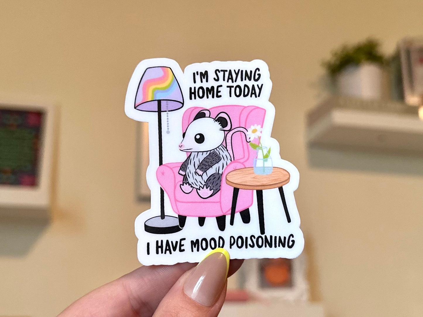 I’m Staying Home Today, I Have Mood Posioning Waterproof Sticker, Mental Health Stickers, Handdrawn Art, Bestfriend Gifts, Positivity