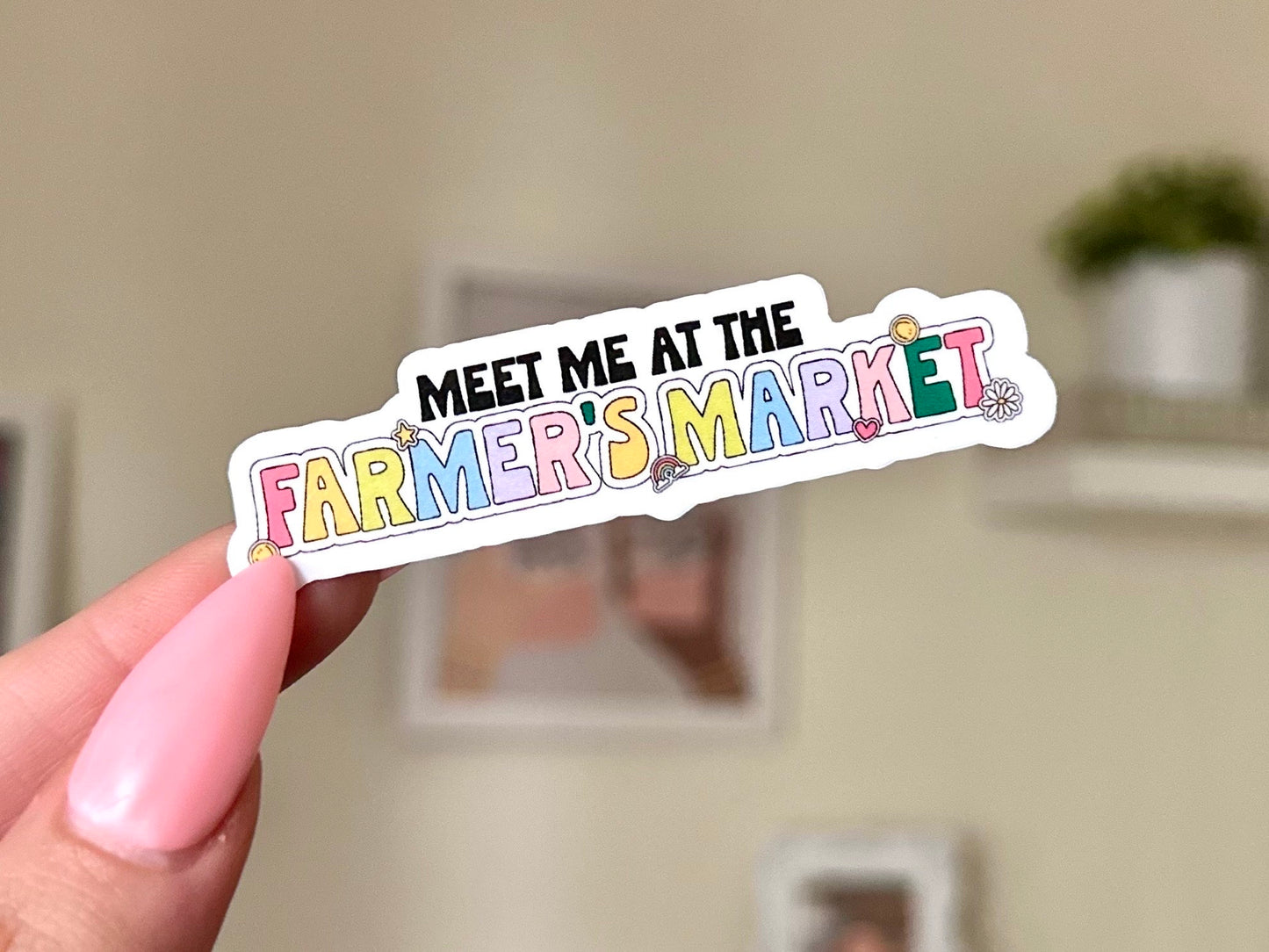 Meet Me at the Farmers Market Waterproof Sticker, Mental Health Stickers, Handdrawn Art, Bestfriend Gifts, Positivity