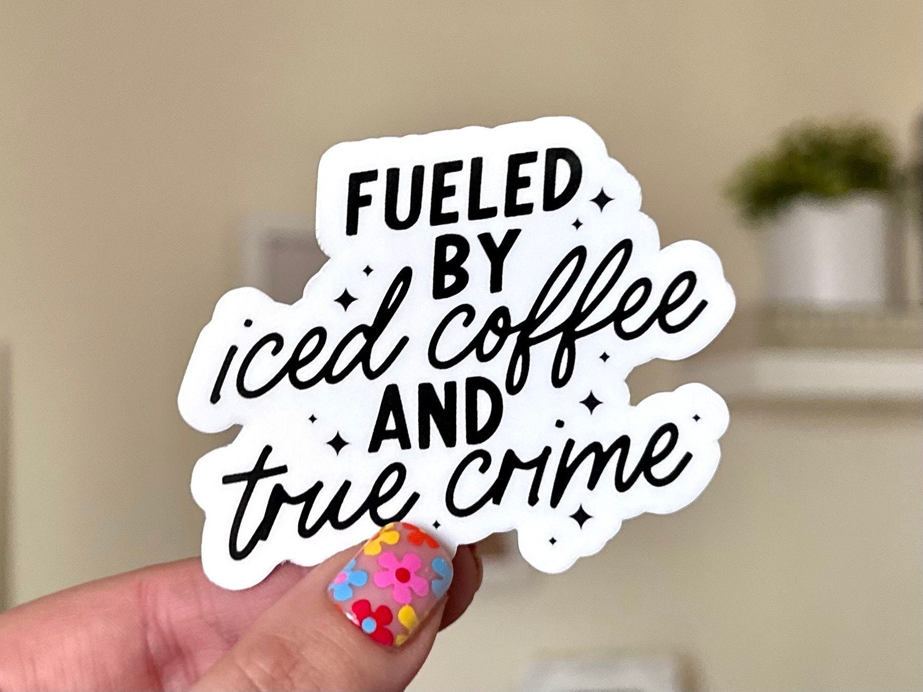 Fueled by Iced Coffe and True Crime Waterproof Sticker, Horror Gifts, Crime Junkie, Horror Stickers, True Crime Decal, Waterbottle