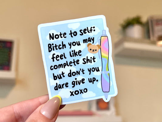 Note to Self Don’t You Dare Give Up Waterproof Sticker, Mental Health Stickers, Handdrawn Art, Bestfriend Gifts, Positivity