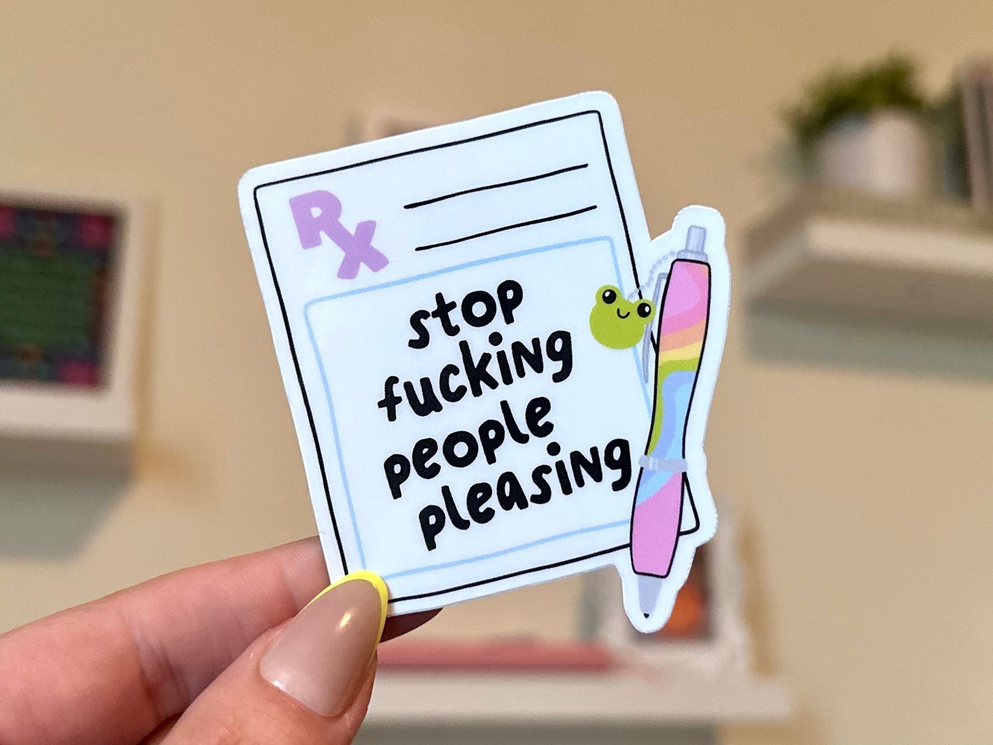 Stop Fxcking People Pleasing Waterproof Sticker, Mental Health Stickers, Handdrawn Art, Bestfriend Gifts, Positivity