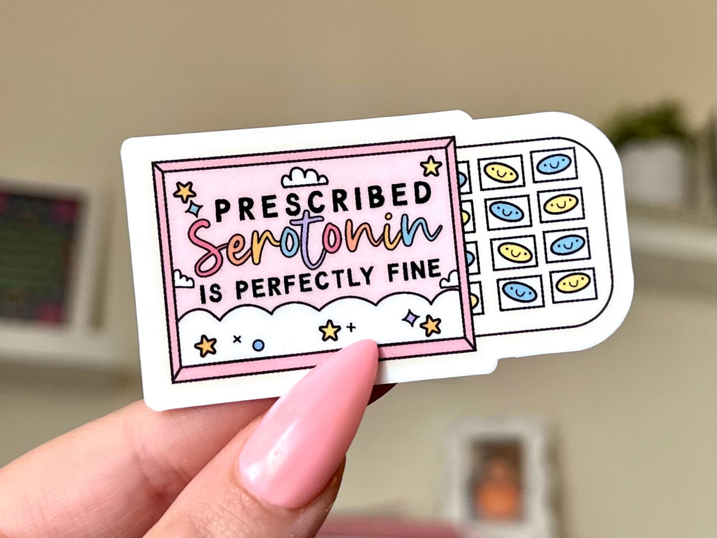 Prescribed Serotonin is Perfectly Fine Waterproof Sticker, Mental Health Stickers, Self Love Gifts, Handdrawn Art, Depression, Anxiety