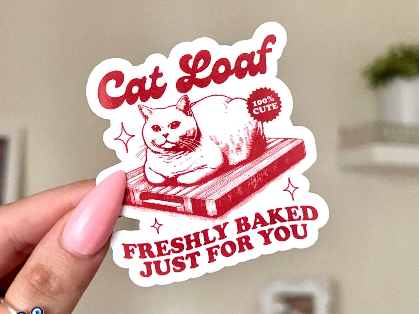 Cat Loaf Freshly Baked Just For You Waterproof Sticker, Mental Health Stickers, Self Love Gifts, Cat Mom, Self Care, Cat Lover