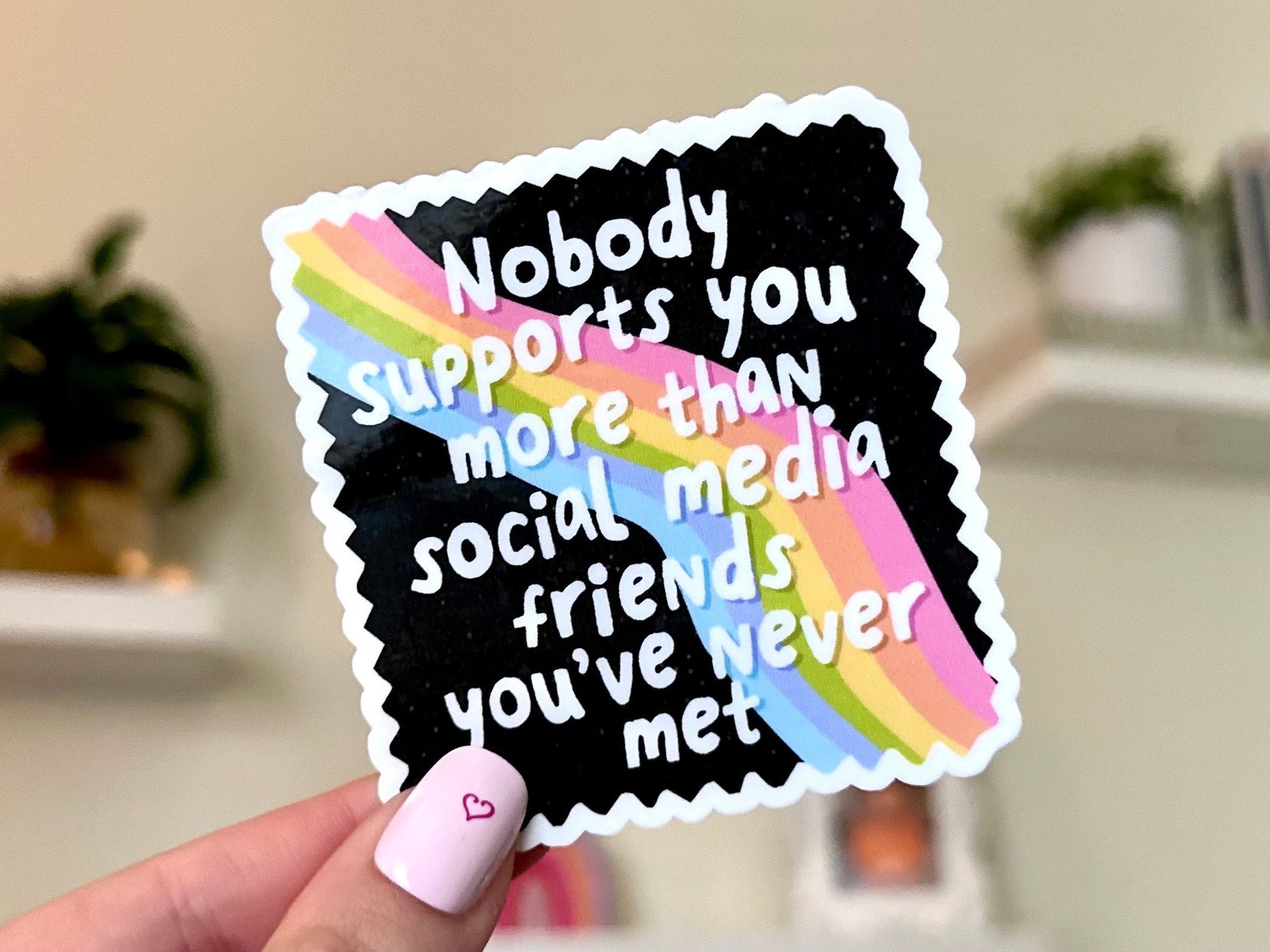 Nobody Supports You More Waterproof Sticker, Mental Health Stickers, Handdrawn Art, Bestfriend Gifts, Positivity, Social Media Friends