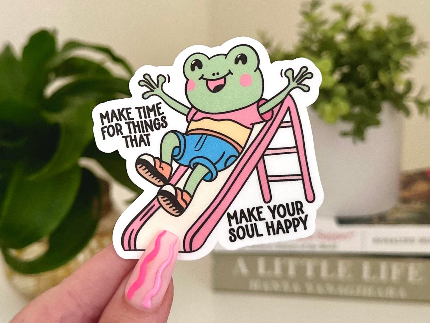 Make Time For Things That Make Your Soul Happy Waterproof Sticker, Mental Health Stickers, Handdrawn Art, Bestfriend Gifts, Positivity